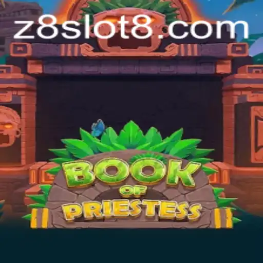 BookOfPriestess: A Comprehensive Guide to the Thrilling Game on Z8slot