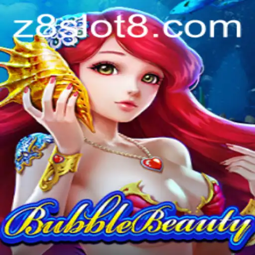 Dive into BubbleBeauty with Z8slot