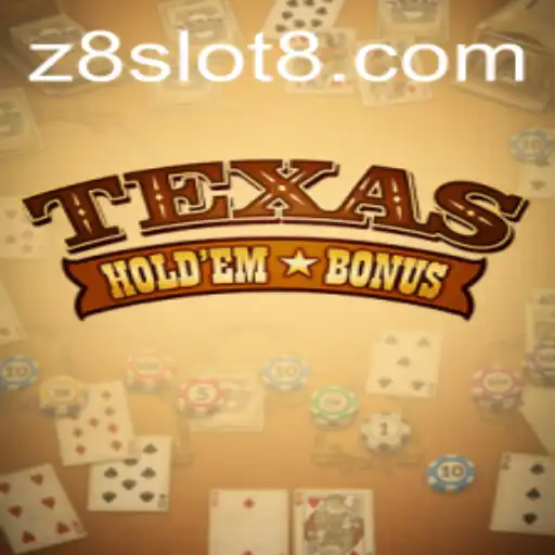 Explore Texas Hold'em Bonus at Z8slot